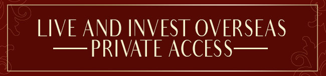 live and invest overseas private access