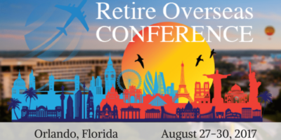 Our Biggest Event Yet: The 2017 Retire Overseas Conference | Live and Invest Overseas Conference